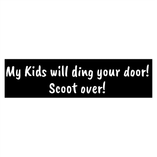 My kids will ding your door